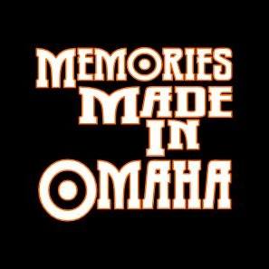 Memories Made In Omaha