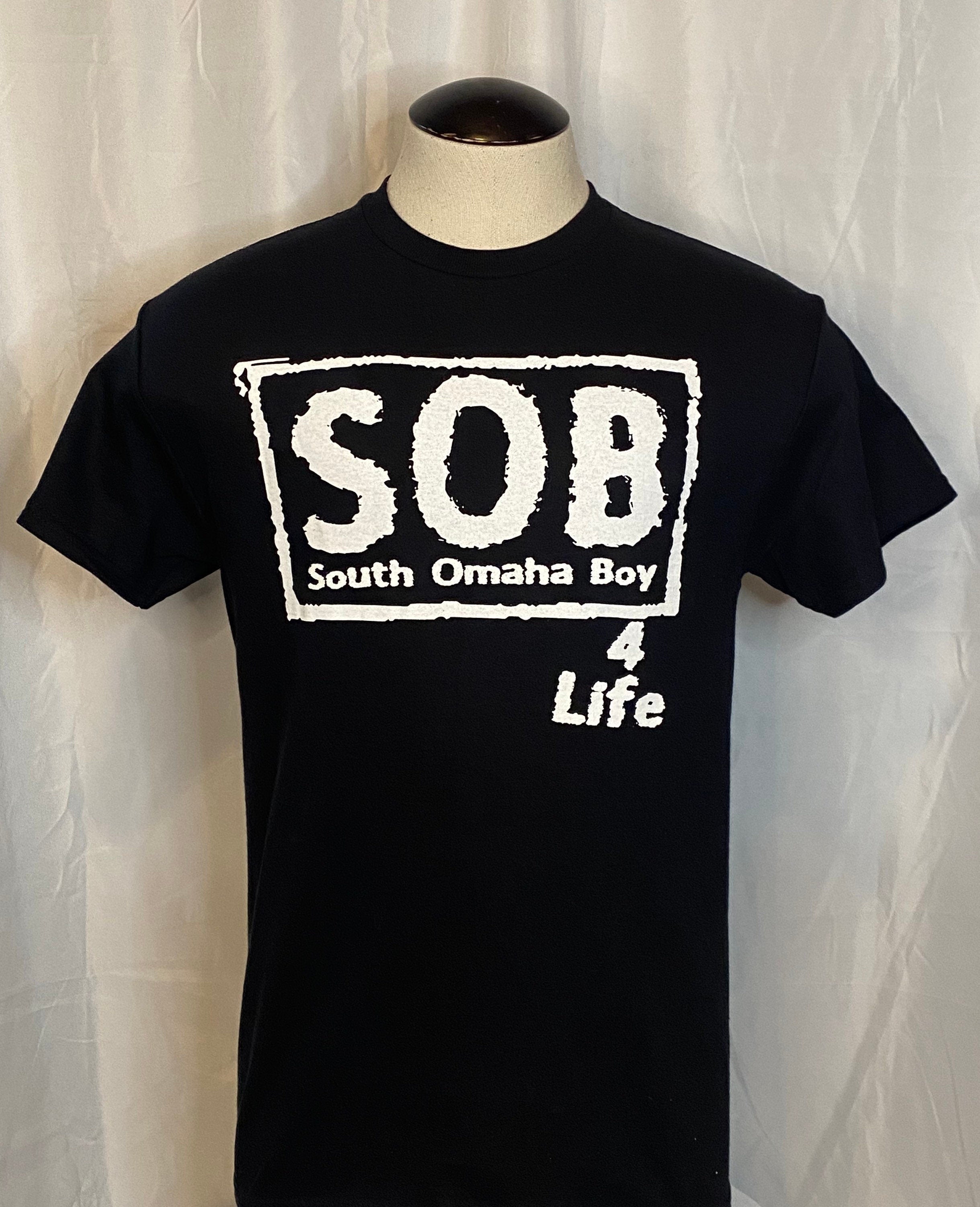 SOB 4 Life T-Shirt Made In South Omaha