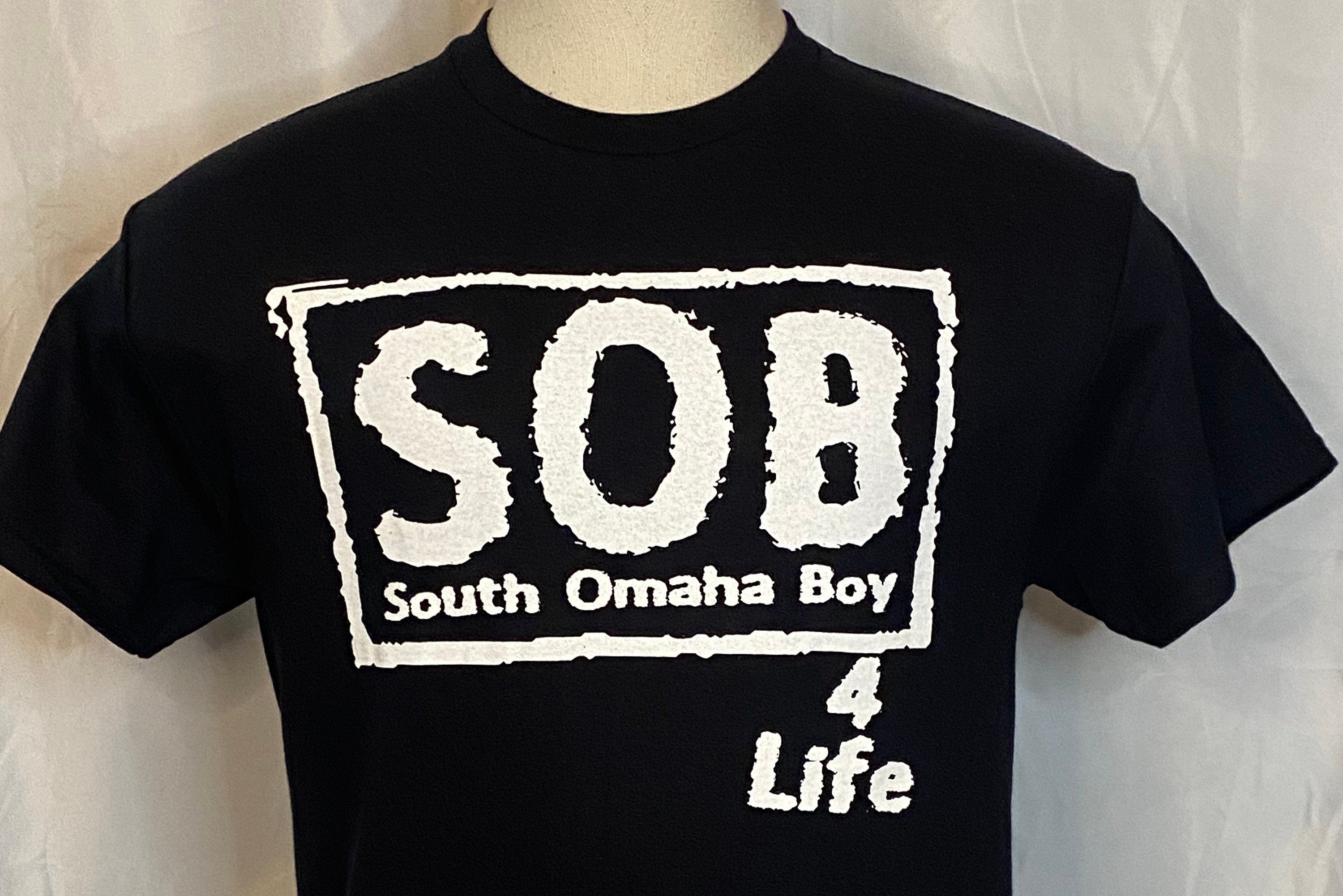 SOB 4 Life T-Shirt Made In South Omaha