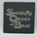 South Omaha Babe Square Slate Coaster
