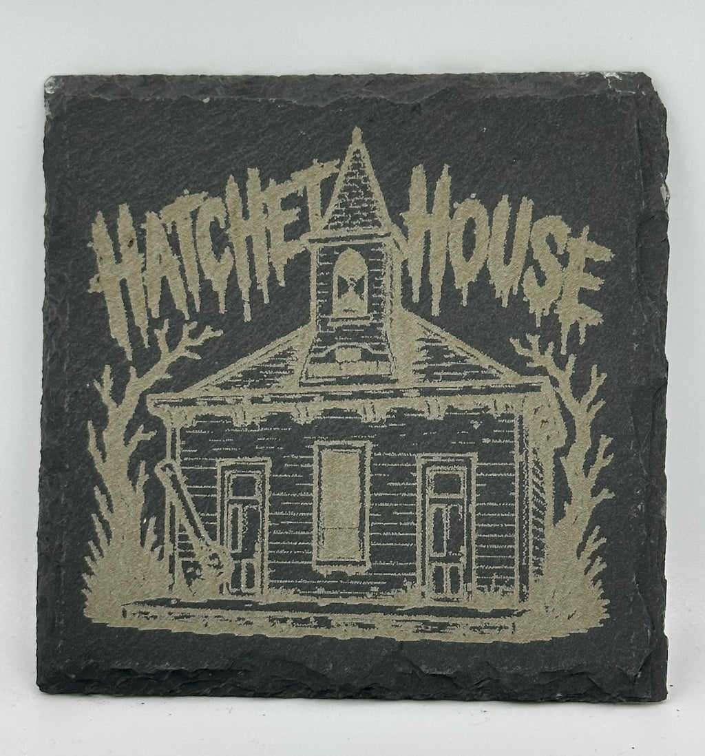 The Hatchet House  Coaster