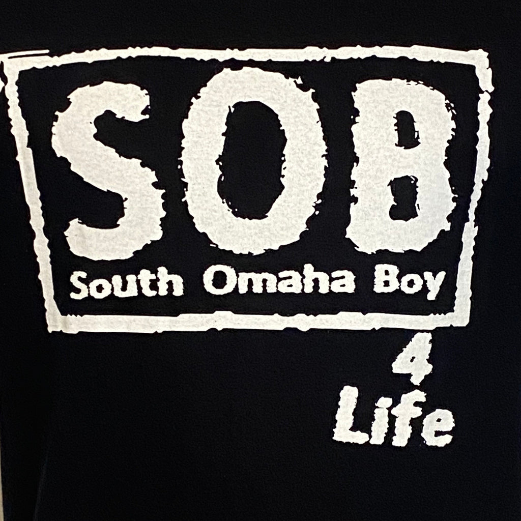 SOB 4 Life T-Shirt Made In South Omaha